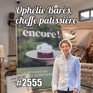 La pâtisserie de palace et celle en boutique : rencontre avec Ophélie Barès - French Pastry Chef Interview (Ophélie Barès)