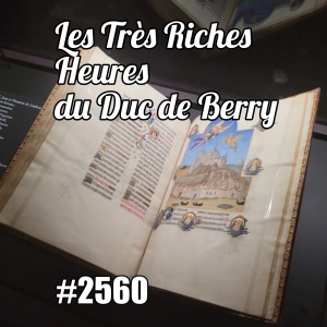 Les très riches heures du Duc de Berry : découvrir l’histoire du manuscrit - Medieval French Art & History (Chantilly)