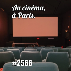 Cinéma à Paris : deux expériences - Movie Theaters in Paris (French Cinema Culture)