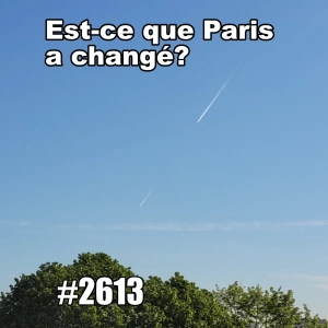 Est-ce que Paris a changé en deux ans ? La vision d’Alice Chance (Authentic Spoken French: Paris Stories)