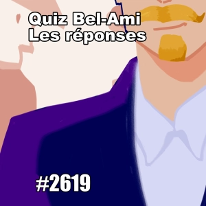 Trouver les bonnes réponses (Quiz Bel-Ami) et petit tour à Chenonceau — (Maupassant Quiz Answers & Chenonceau Castle)