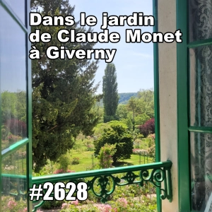 Dans le merveilleux jardin de Claude Monet à Giverny (Monet's garden in Giverny)