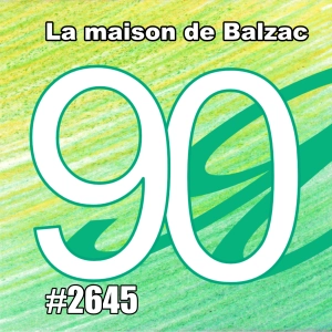 La maison de Balzac (les ep du 90) Balzac’s Hidden Garden in Paris