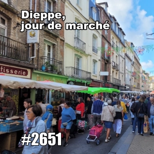 Dieppe, jour de marché (Back to Our Favorite Market) - Lundi 24 août 2026