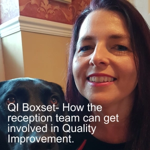 QI Boxset - How the reception team can get involved in Quality Improvement.