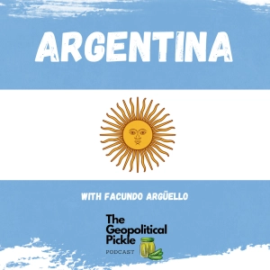 Geopolitics of Argentina with Facundo Argüello
