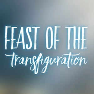 Feast of the Transfiguration