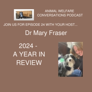 2024 - Reviewing the Animal Welfare Conversation
