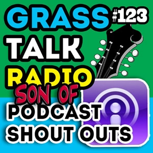 GTR-123 - Son of Podcast Shoutouts