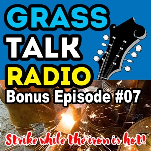 GTRB-07 - Strike While The Iron Is Hot