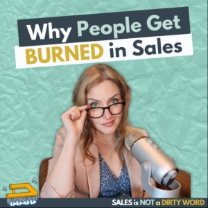 Why People Get Burned in Sales