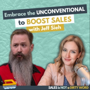 Embrace the Unconventional To Boost Sales