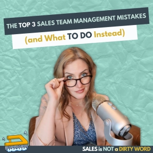 The Top 3 Sales Team Management Mistakes (and What to Do Instead)