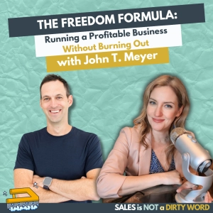 The Freedom Formula: Running a Profitable Business Without Burning Out with John T. Meyer