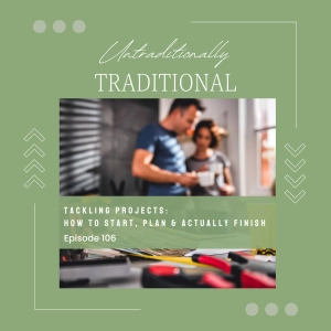Tackling Projects: How to Start, Plan & Actually Finish