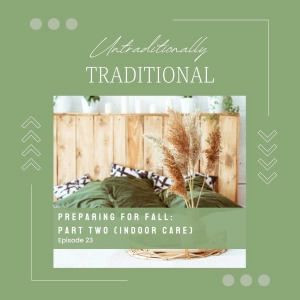 Preparing for Fall: Part Two (Indoor Care)