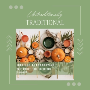 Hosting Thanksgiving Without the Stress