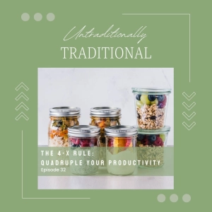 The 4-X Rule: Quadruple Your Productivity