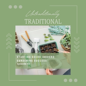 Starting Seeds Indoors | Gardening Success