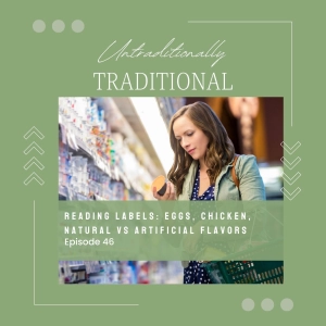 Reading Labels: Eggs, Chicken, Natural vs Artificial Flavors