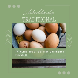 Thinking About Getting Chickens?
