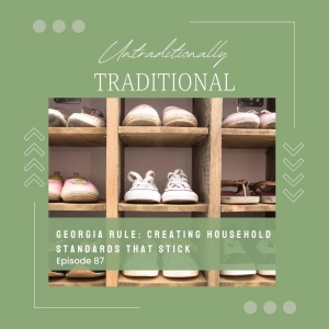 Georgia Rule: Creating Household Standards That Stick