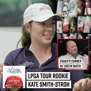 LPGA Rookie Kate Smith Stroh + Coach's Corner w/ Justin Smith