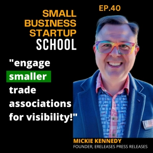 The Public Relations Expert: Engage Smaller Trade Associations For Visibility | E40