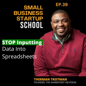The SharePoint Helpdesk Founder: Stop Inputting Data Into Spreadsheets  | E39