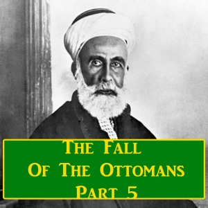 5-5: Sharif Hussein And Arab Nationalism
