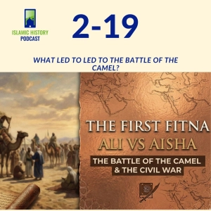 What Led to Led to the Battle of the Camel? | IHP 2-19