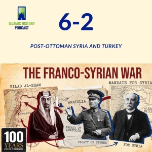 Post-Ottoman Syria and Turkey | IHP 6-2