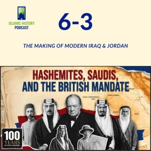 The Making of Modern Iraq & Jordan | IHP 6-3