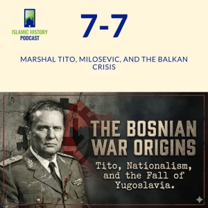 Marshal Tito, Milosevic, and the Balkan Crisis | IHP 7-7