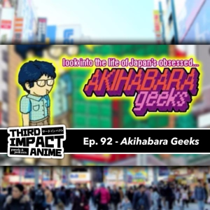 #92 - Akihabara Geeks (2005)