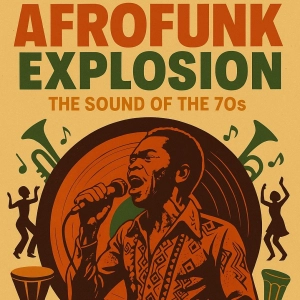 Afrofunk Explosion – The Sound of the 70s