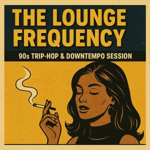 The Lounge Frequency (One Hour Mix)