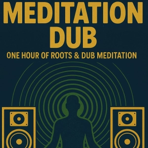 Meditation Dub (One Hour Mix)