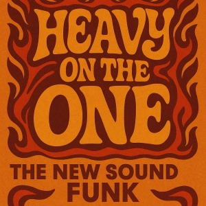 Heavy on the One – The New Sound of Funk