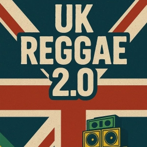 UK Reggae 2.0