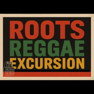 Roots Reggae Excursion - Steppers Stylee