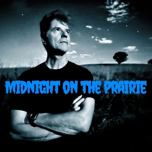Welcome to Midnight On The Prairie, with Kevin Kelly, JD