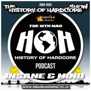 The History Of Hardcore Show - Insane & Mind - Sunrise FM - 18th Mar 2025