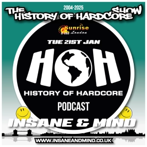 The History Of Hardcore Show - Insane & Mind - Sunrise FM - 21st Jan 2025