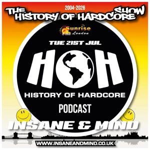 The History Of Hardcore Show - Insane & Mind - Sunrise FM - 21st Jul 2026