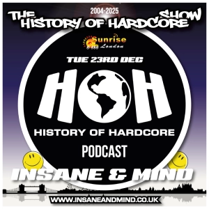 The History Of Hardcore Show - Insane & Mind - Sunrise FM - 23rd Dec 2025