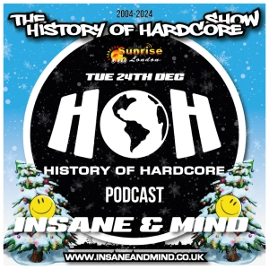 The History Of Hardcore Show - Insane & Mind - Sunrise FM - 24th Dec 2024