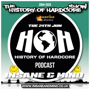 The History Of Hardcore Show - Insane & Mind - Sunrise FM - 24th Jun 2025