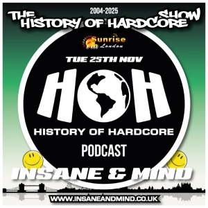 The History Of Hardcore Show - Insane & Mind - Sunrise FM - 25th Nov 2025