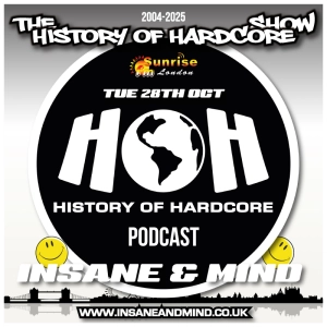 The History Of Hardcore Show - Insane & Mind - Sunrise FM - 28th Oct 2025